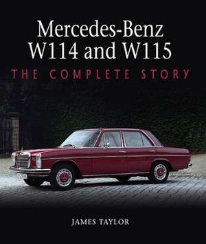 Mercedes-Benz W114 and W115 de James Taylor