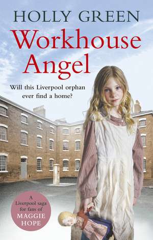 Workhouse Angel de Holly Green