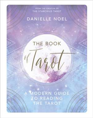 The Book of Tarot de Danielle Noel