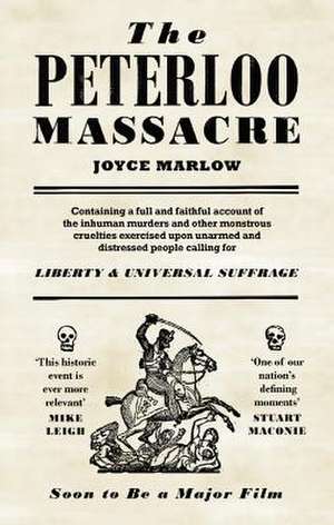 The Peterloo Massacre de Joyce Marlow