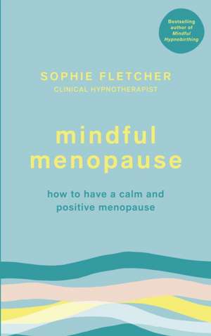 Mindful Menopause de Sophie Fletcher