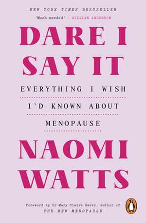 Dare I Say It de Naomi Watts