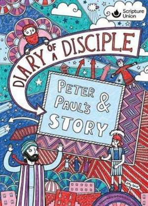 Diary of a Disciple - Peter and Paul's Story de Gemma Willis