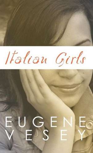 Italian Girls de Eugene Vesey