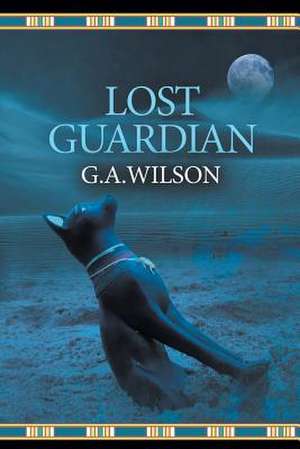 Lost Guardian de G. a. Wilson