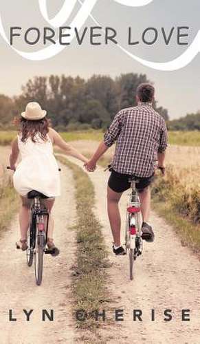 Forever Love de Lyn Cherise