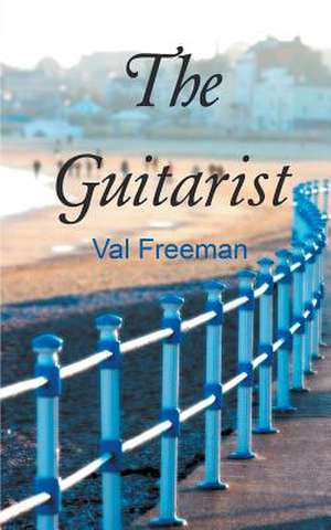 The Guitarist de Val Freeman