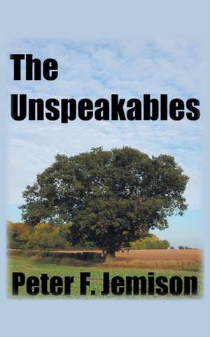 The Unspeakables de Peter F. Jemison