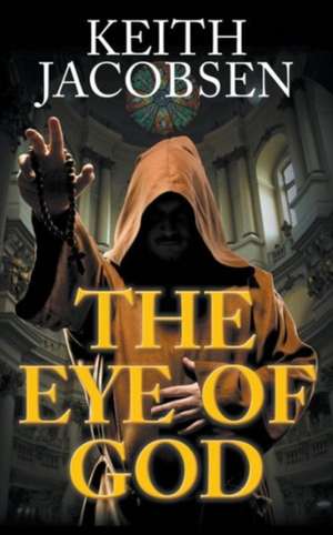 The Eye of God de Keith Jacobsen