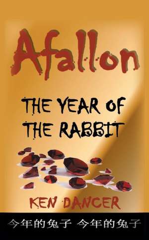 Afallon: The Year of the Rabbit de Ken Dancer