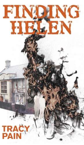 Finding Helen de Tracy Pain