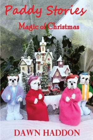 Paddy Stories - Magic of Christmas de Dawn Haddon