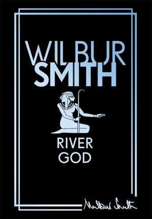River God de Wilbur Smith