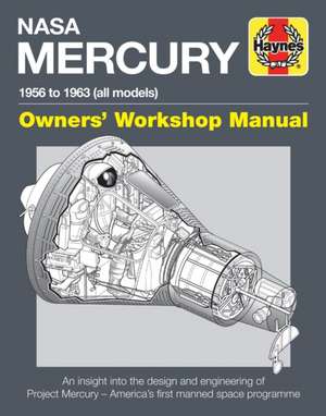 NASA Mercury Owners` Workshop Manual – 1958 to 1963 (all models) de David Baker