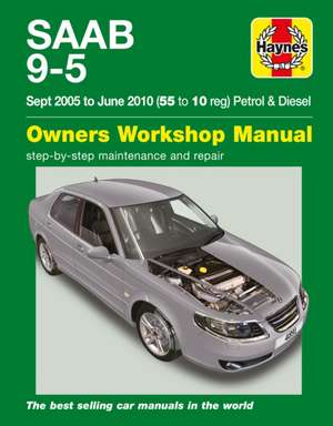 Saab 9–5 (Sep 05 – Jun 10) Haynes Repair Manual de Haynes