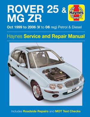 Rover 25 & MG ZR Petrol & Diesel (Oct 99 – 06) Haynes Repair Manual de Haynes