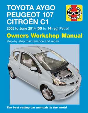 Toyota Aygo, Peugeot 107 & Citroen C1 Petrol (`05–June`14) 05 To 14 de Peter Gill