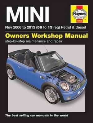 MINI Petrol & Diesel (Nov 06 – 13) Haynes Repair – 2006–2013 de Haynes