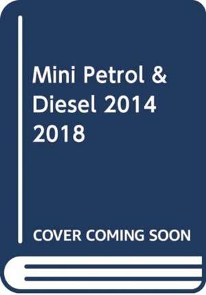 Mini Petrol & Diesel (Mar `14 – `18) Haynes Repa – Complete coverage for your vehicle de Haynes