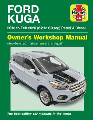 Ford Kuga 2013 – Feb 2020 (62 to 69) Haynes Repair Manual de Haynes