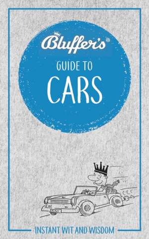 Bluffer's Guide to Cars de Martin Gurdon