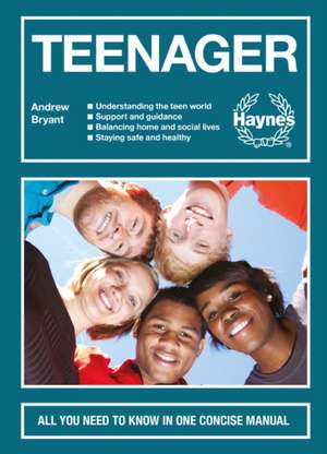 Teenager – All you need to know in one concise manual de Andrew Bryant