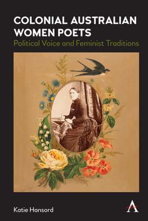 Colonial Australian Women Poets de Katie Hansord