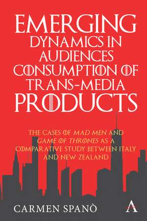 Emerging Dynamics in Audiences' Consumption of Trans-media Products de Carmen Spano