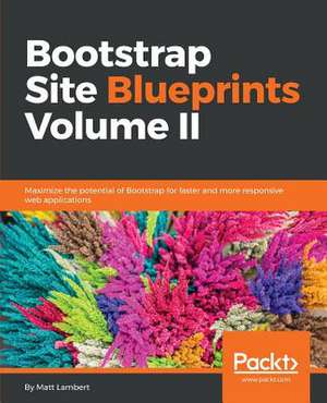 Bootstrap Site Blueprints Volume II de Matt Lambert