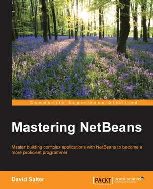 Mastering Netbeans de David Salter