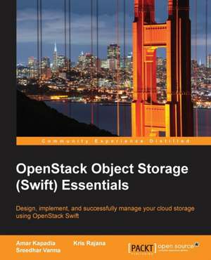 Openstack Object Storage (Swift) Essentials de Amar Kapadia