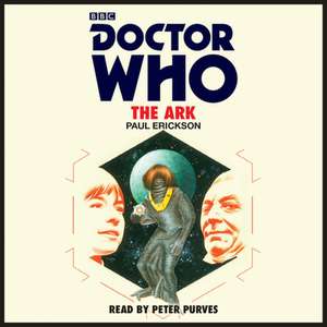 Doctor Who: The Ark de Paul Erickson