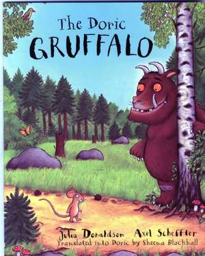 The Doric Gruffalo de Julia Donaldson