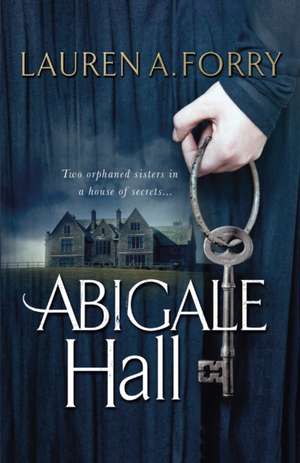 Abigale Hall de Lauren A Forry