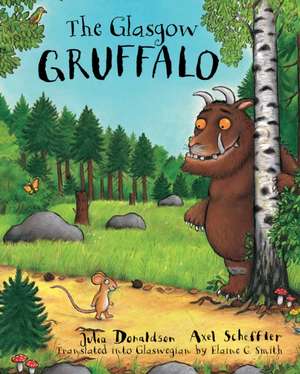 The Glasgow Gruffalo de Julia Donaldson