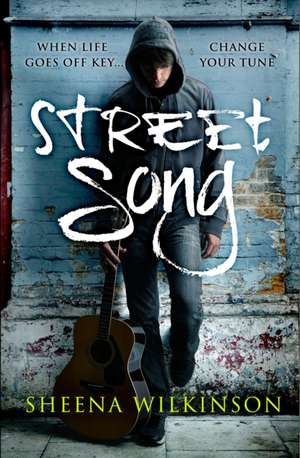 Street Song de Sheena Wilkinson