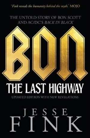 Bon: The Last Highway de Jesse Fink