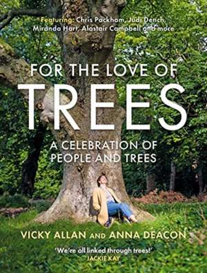 For the Love of Trees de Anna Deacon