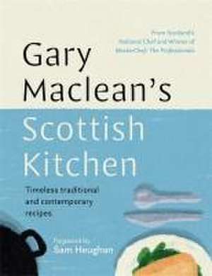 Gary Maclean's Scottish Kitchen de Gary Maclean