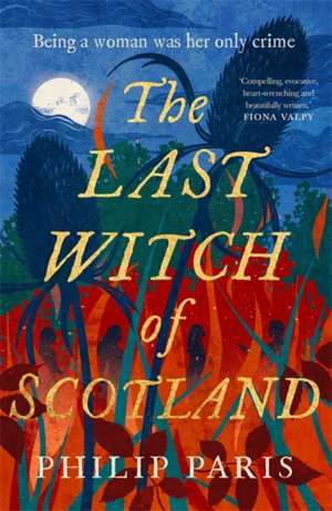 The Last Witch of Scotland de Philip Paris