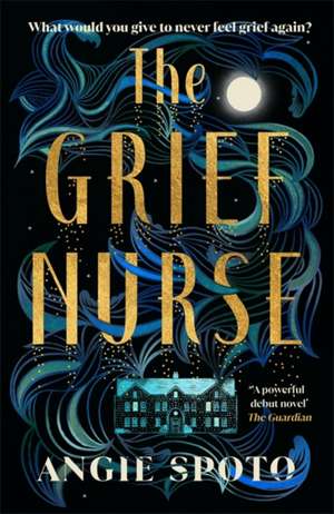 The Grief Nurse de Angie Spoto