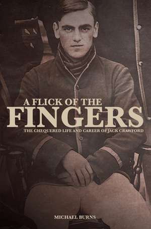 A Flick of the Fingers de Michael Burns