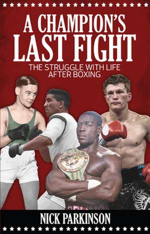 A Champion's Last Fight de Nick Parkinson