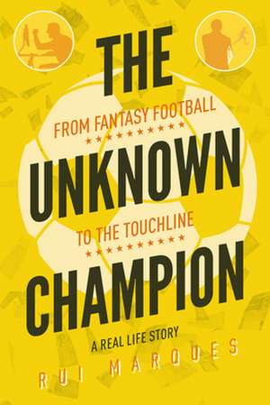 The Unknown Champion de Rui Marques