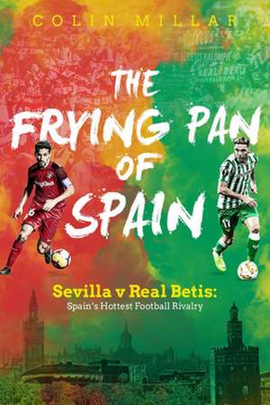 The Frying Pan of Spain de Colin Millar