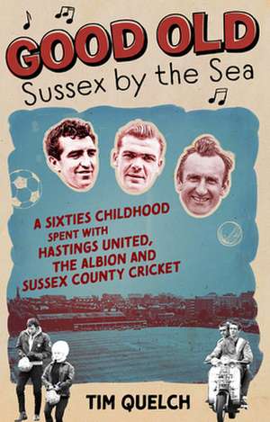 Good Old Sussex by the Sea de Tim Quelch