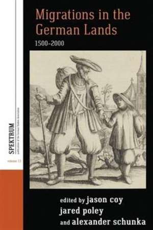 Migrations in the German Lands, 1500-2000 de Jason Coy