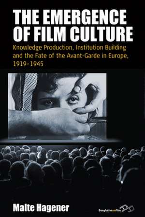 Emergence of Film Culture de Malte Hagener