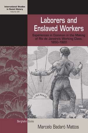 Laborers and Enslaved Workers de Marcelo Badaró Mattos