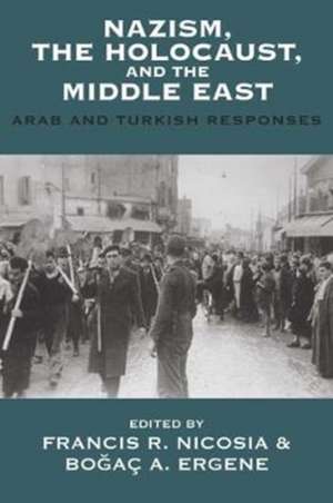 Nazism, the Holocaust, and the Middle East de Francis R. Nicosia